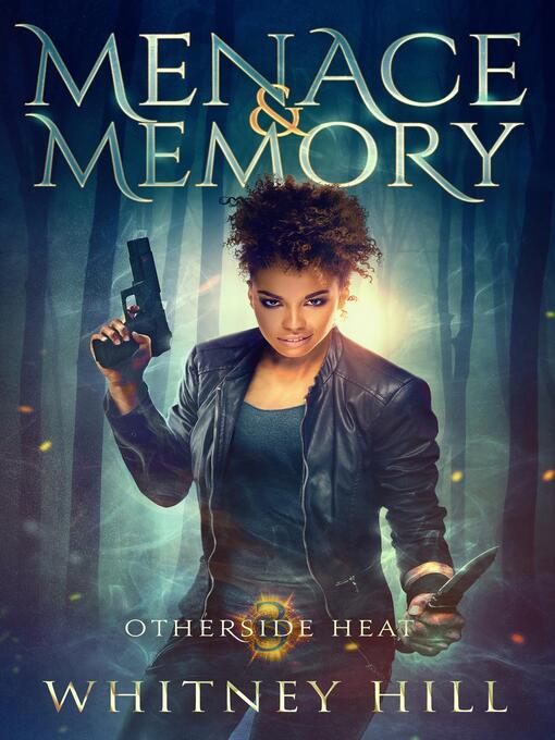 Title details for Menace and Memory by Whitney Hill - Available